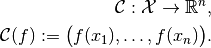 \mathcal{C}: \mathcal{X} \to \mathbb{R}^n,

\mathcal{C}(f) := \big(f(x_1), \dots, f(x_n)\big).