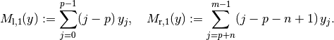 M_{\mathrm{l},1}(y) := \sum_{j=0}^{p-1} (j - p)\, y_j, \quad
M_{\mathrm{r},1}(y) := \sum_{j=p+n}^{m-1} (j - p - n + 1)\, y_j.